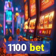 1100 bet